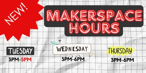 Makerspace Hours