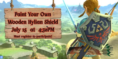 Paint Your Own Wooden Hylian Shield July 15 at 4:30PM must register to participate 