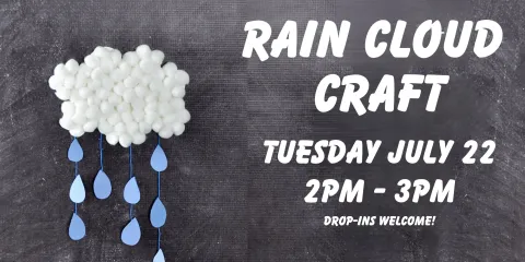 Rain Cloud Craft Tuesday July 22 at 2PM