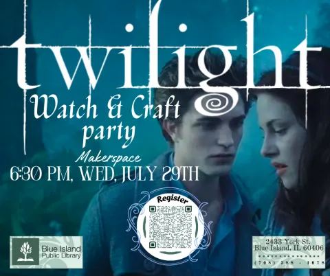 Twilight, Watch & Craft Party, Wednesday July 25, 6:30pm, in the Makerspace