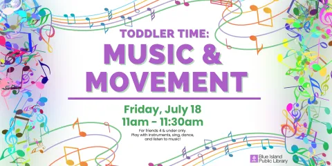 Music and Movement for friends four and under only. Friday July 18 11 to 11:30AM