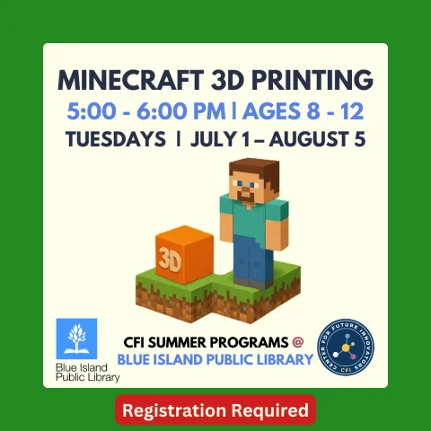 Minecraft 3D printing flier with program information and an image of Minecraft character, Steve.