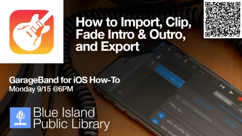 Mon 9/15 @6PM /// GarageBand for iOS How-To: How to Import, Clip, Fade Intro & Outro, and Export