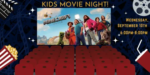 Minecraft movie on September 10 at 6PM. Drop in only!