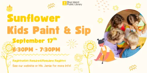 Sunflower Paint and Sip September 17 from 6:30PM to 7:30PM, must register to participate!