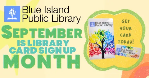 September is library card sign-up month. 