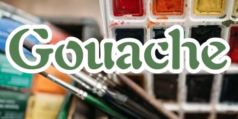 A palette of primary paint colors. Paint brushes. The word "Gouache" overlayed. 