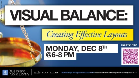 “VISUAL BALANCE: Creating Effective Layouts” Monday, Dec 8th, 6—8 PM
