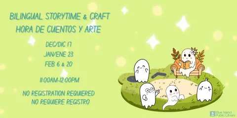 Bilingual Storytime & Craft/Hora de Cuentos y Arte dec/dic 17  Jan/Ene 23  Feb 6 & 20 11:00am-12:00pm No registration requiered   No Requiere registro