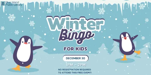 Winter Bingo for Kids on December 30th from 1PM to 2PM. No registration required to attend. 