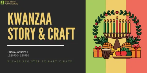 Kwanzaa Storytime & Craft is on January 2nd from 1:30PM - 2:30PM. Register to participate in this free event. 