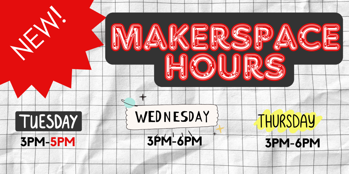 Makerspace Hours